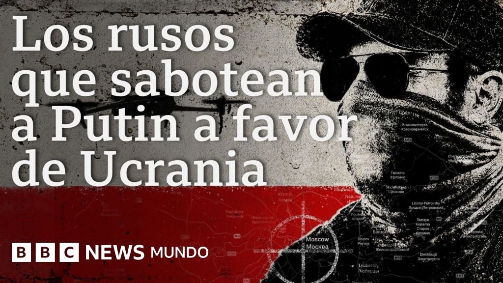 De informantes a denuncias de sabotaje: rusos que afirman apoyar a Ucrania desde el interior de Rusia